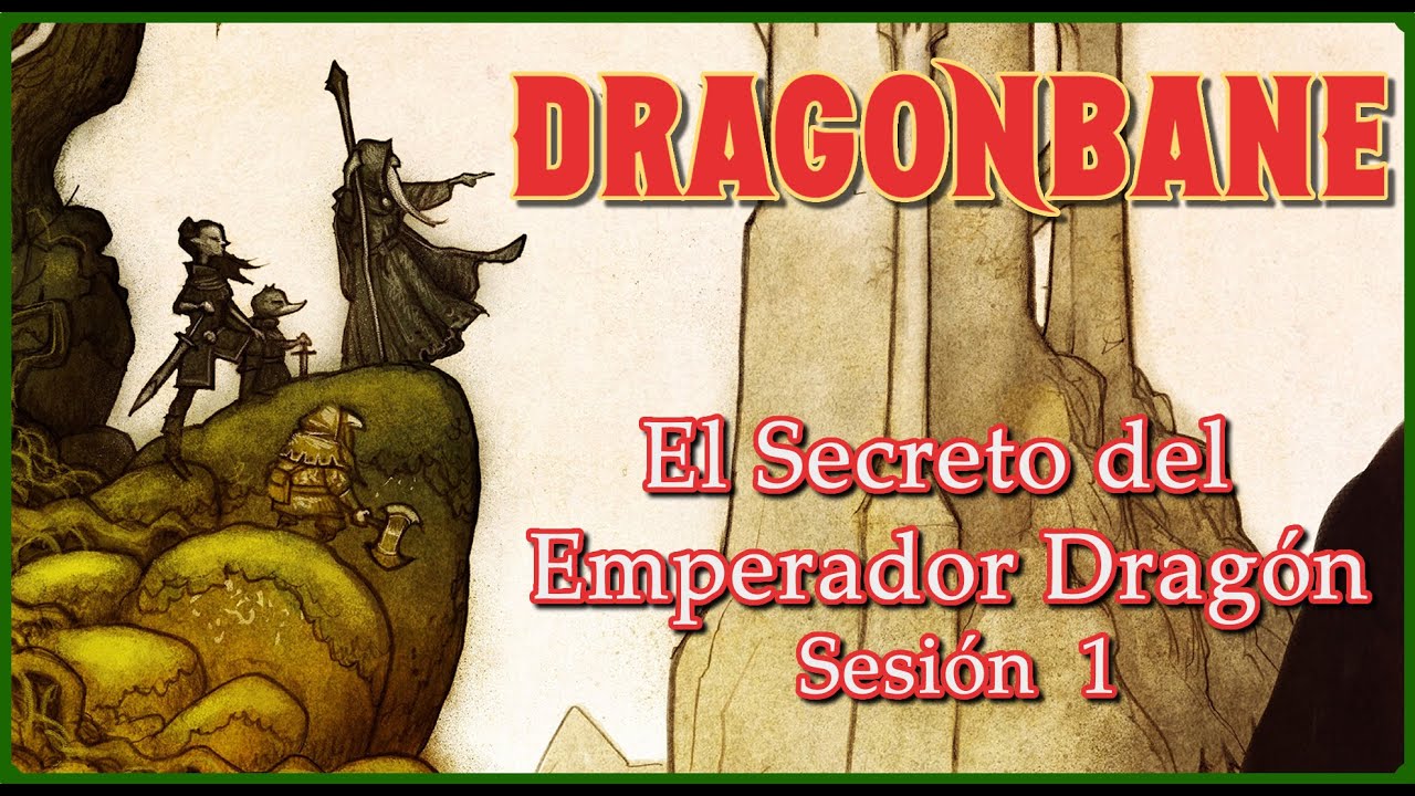 El Secreto del Emperador Dragón | Sesión 1 | Dragonbane