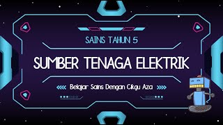 Sains Tahun 5 : Sumber Tenaga Elektrik