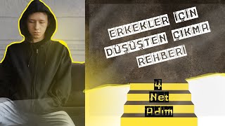 Erkekler İçin Düşüşten Çıkma Rehberi 4 Net Adım