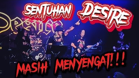 FULL VIDEO‼️DESIRE terus berbisa dan menyengat di Konsert Rock Kapak | 7 OKT 2023