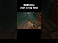 Joker's best feeling ever - #IdentityV