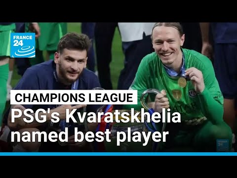 PSG's Kvaratskhelia named Champions League player of the season • FRANCE 24 English