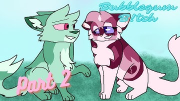 Bubblegum B!#ch || Warriors MAP || Part 2