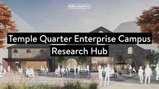 Temple Quarter Enterprise Campus Research Hub