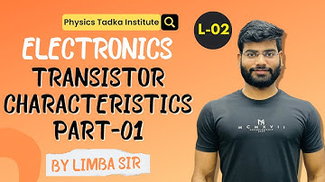 electronics| lect 02 | transistor characterstics |csir net jrf physics |iit jam physics |gate