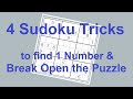 Sudoku Primer 172 - 4 Sudoku Tricks to Find One Number and Break Open the Puzzle