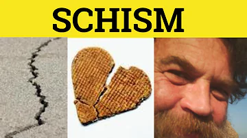 🔵 Schism - Schism Meaning - Schism Examples - Schism Definition - Formal English