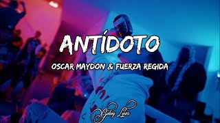 Video thumbnail of "Oscar Maydon & Fuerza Regida - Antidoto (LETRA) 🎵"