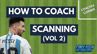 How to Coach Scanning (Vol 2) - New Drill