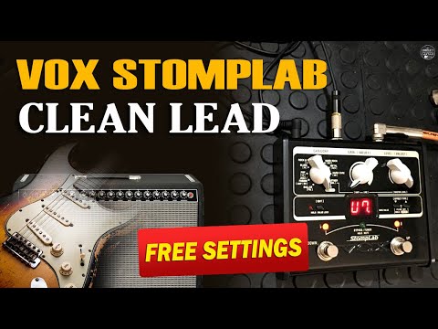 VOX Stomplab ALEX HUTCHINGS tone style CLEAN COMPRESSOR, DELAY, FENDER TWIN SIMULATION.