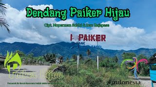 Dendang Paiker Hijau | Budaya Kearifan Daerah Pasemah Air Keruh | Noperman Subhi & Ican Rajapase