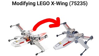 Modifying LEGO 75235 X-Wing Starfighter Trench Run