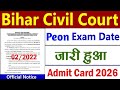 Bihar Civil Court Peon Exam Date 2026 OUT Bihar Civil Court Peon Admit Card Download Date, Notice