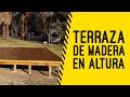 Construcción Terraza de Madera en altura