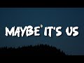 ITS B Maybe It S Us Lyric Video mp3