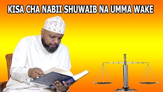 KISA CHA NABII SHUWAIB NA UMMA WAKE //SHEIKH OTHMAN MAALIM