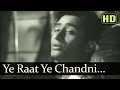 Ye raat ye chandni phir kahan hemant  jaal songs  dev anand  geeta bali  sd burman hits