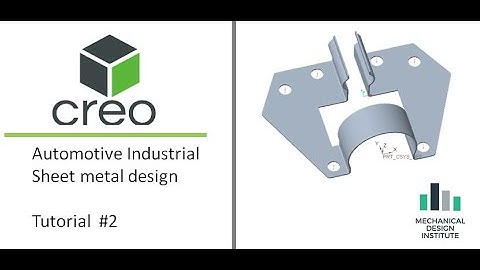 Creo Automotive Industrial Sheet metal design (Tutorial 2)