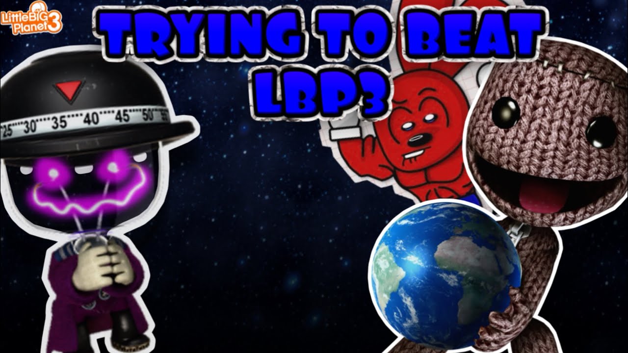 Trying To Beat LBP3 Story Mode