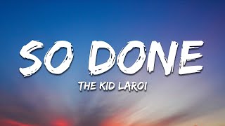 The Kid LAROI - So Done (Lyrics) Resimi