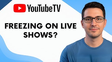 How to Fix YouTube TV Video Freezing During Live Shows