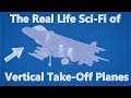 The Real Life Sci-Fi of Vertical Take-Off Planes
