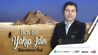 Ben Bir Yakup İdim - Abdurrahman Önül Resimi