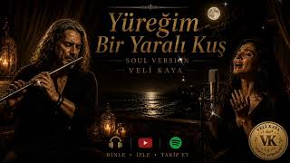 Yüreğim Bir Yaralı Kuş 🥀🕊️ (Soul Version) - Veli Kaya™ En Damar Arabesk Soul