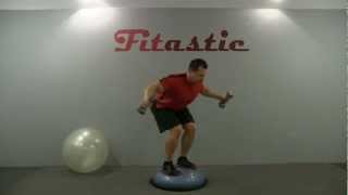 Bosu Ball Dumbbell Rear Delt Fly- Round side up