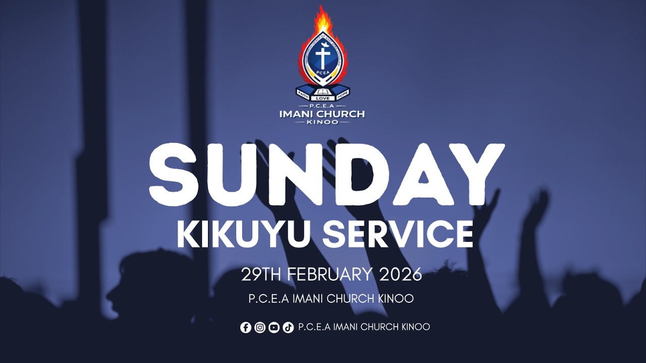 SUNDAY KIKUYU SERVICE | 1 ST MARCH 2026