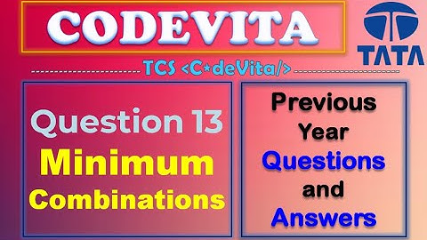 TCS Codevita Problem 13 | Minimum Combinations | Codevita Previous Year Questions With Solution