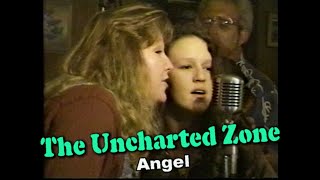 The Uncharted Zone: Angel