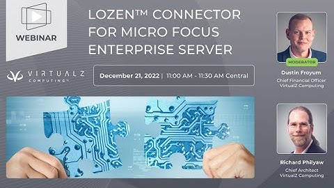 Lozen™ Connector for Micro Focus Enterprise Server Webinar