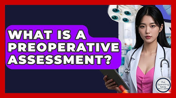 What Is A Preoperative Assessment? - The Operating Table