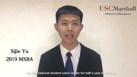 USC MS, Business Analytics Admissions Video 2019 - Sijie Yu