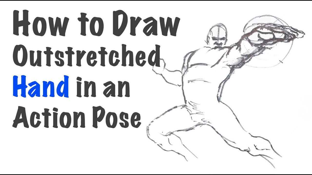How To Draw An Outstretched Hand In An Action Pose Youtube