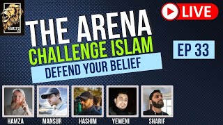 The Arena | Challenge Islam | Defend your Beliefs - Episode 33