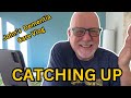 A little catchup with what’s happening
