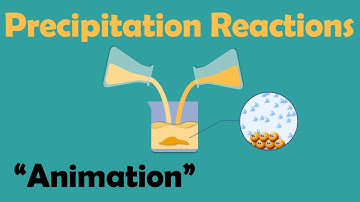 PRECIPITATION REACTIONS | Chemistry Animation