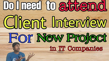 Does the Client Conduct Interview for every new project in the Software Companies | #byluckysir