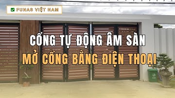 Cổng Tự Động Âm Sàn Đà Nẵng - Mở Cổng Bằng Điện Thoại | ✅ Funas - Đà Nẵng