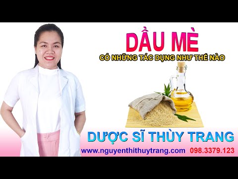 Video: Lợi ích và tác hại của dầu mè