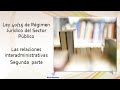 Ley 40/15. Título III. Relaciones Interadministrativas. Segunda parte.