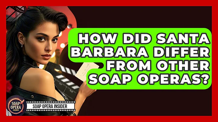 How Did Santa Barbara Differ From Other Soap Operas? - Soap Opera Insider