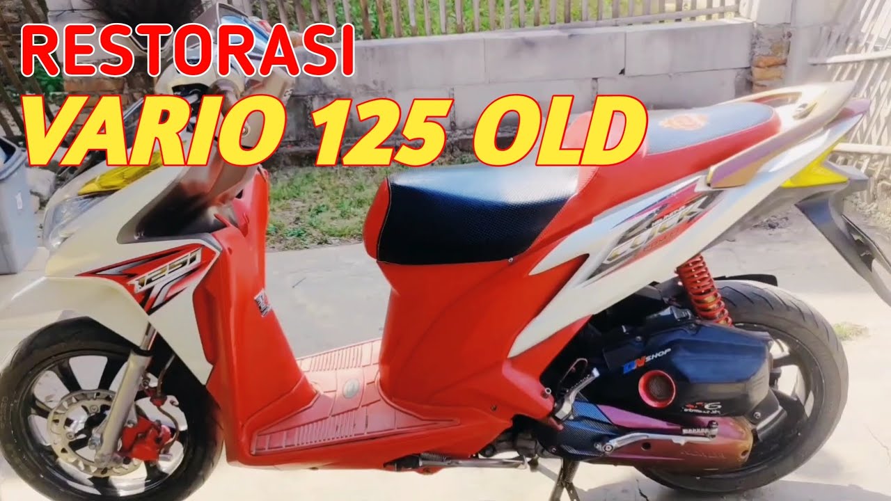 RESTORATION VARIO 125 OLD