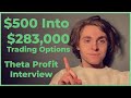 $500 Into $283,000 Trading Options | TSLA Credit Spreads | Theta Profit Interview!