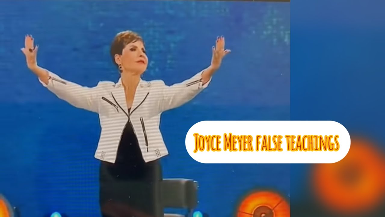 Joyce Meyer False teachings! YouTube