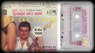 Asım Can Gündüz - Sevgilim Kalacaksın - Tatlı Sözlü Cin Gibi 1991