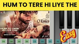 Hum To Tere Hi Liye The Piano Tutorial | Easy With Notes | O Romeo | Arijit Singh  screenshot 5