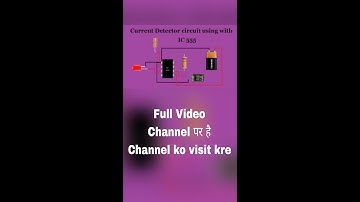 How to make Current Detector from 555 ic use at home